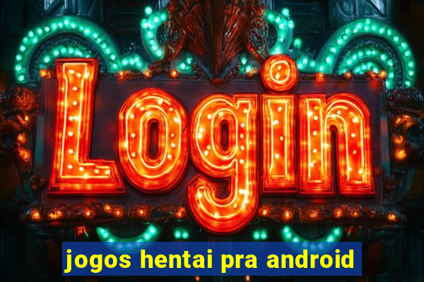 jogos hentai pra android